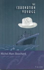 Cover of: The coronation voyage by Michel Marc Bouchard, Michel Marc Bouchard