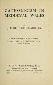 Cover of: Catholicism in mediaeval Wales by John Edwyn De Hirsch-Davies