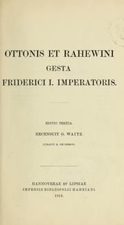 Cover of: Ottonis et Rahewini gesta Friderici I. imperatoris by Otto I Bishop of Freising
