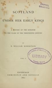 Cover of: Scotland under her early kings: a history of the kingdom to the close of the thirteenth century