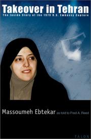 Cover of: Takeover in Tehran by Massoumeh Ebtekar, Fred Reed