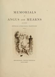 Cover of: Memorials of Angus and Mearns: an account historical, antiquarian, & traditionary