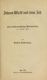 Cover of: Johann Wiclif und seine zeit: Zum fünfhunderjährigen Wiclifjubiläum (31, dezember 1884)