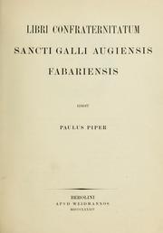 Cover of: Libri confraternitatum Sancti Galli, Augiensis, Fabariensis