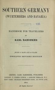 Cover of: Southern Germany, including Wurtemberg and Bavaria: handbook for travellers