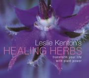 Cover of: Leslie Kenton's Healing Herbs: Transform Your Life With Plant Power