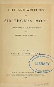 Cover of: Life and writings of Sir Thomas More by Thomas Edward Bridgett