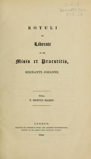 Cover of: Rotuli de Liberate ac de misis et praestitis, regnante Johanne