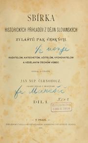 Cover of: Sbírka historických příkladův z dějin slovanských zuláště pak českých by Jan Nepomuk Černohouz