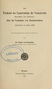 Cover of: Der Traktat des Laurentius de Somercote, Kanonikus von Chichester: über die vornahme von Bischofswahlen entstandenen im Jahre 1254