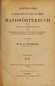 Cover of: Ausführliches lateinisch-deutsches und deutsch-lateinisches Handwörterbuch: aus den Quellen zusammengetragen und mit besonderer Bezugnahme auf Synonymik und Antiquitäten unter Berücksichtigung der besten Hülfsmittel