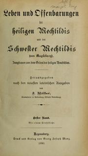 Cover of: Leben und Offenbarungen der heiligen Mechtildis und der Schwester Mechtildis von Magdeburg by Mechthild of Hackeborn