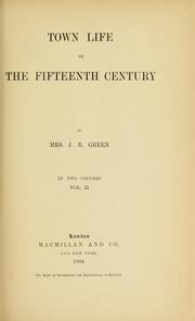 Cover of: Town life in the fifteenth century by Alice Stopford Green