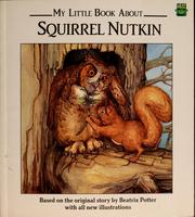 Cover of: My little book about Squirrel Nutkin | Jean Little