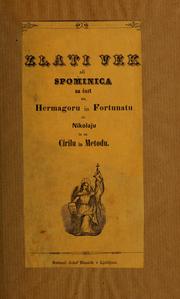 Cover of: Zlati vek ali Spominica na čast ss. Hermagoru in Fortunatu sv. Nikolaju in ss. Cirilu in Metodu by Andrej Čebasek
