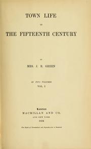 Cover of: Town life in the fifteenth century by Alice Stopford Green