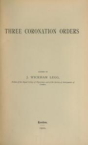 Cover of: Three coronation orders: (coronation of King William and Queen Mary; Anglo-French version of the English coronation order; consecration of the Anglo-Saxon king]