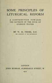 Cover of: Some principles of liturgical reform by Walter Howard Frere