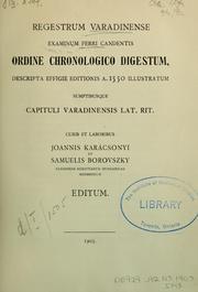 Cover of: Regestrum varadinense examinum ferri candentis ordine chronologico digestum, descripta effigie editionis a. 1550 illustratum, sumptibusque Capituli varadinensis lat. rit