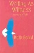 Cover of: Writing As Witness | Beth Brant