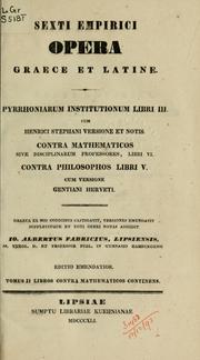 Cover of: Opera: graece et latine; Pyrrhoniarum institutionum libri III
