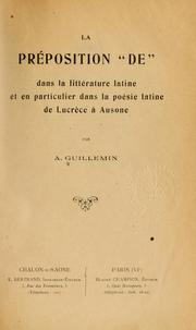 Cover of: La préposition "de" dans la littérature latine: et en particulier dans la poésie latine de Lucrèce à Ausone