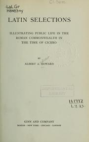 Cover of: Latin selections by Albert Andrew Howard, Albert Andrew Howard