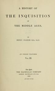 Cover of: A history of the Inquisition of the Middle Ages