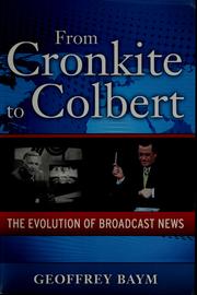 Cover of: From Cronkite to Colbert by Geoffrey Baym