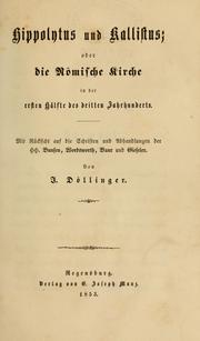 Cover of: Hippolytus und Kallistus by Johann Joseph Ignaz von Döllinger, Johann Joseph Ignaz von Döllinger