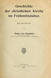 Cover of: Geschichte der christlichen kirche im frühmittelalter by Hans von Schubert