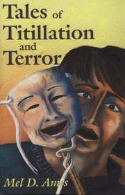 Cover of: Tales of Titillation and Terror: A Compilation of Short Stories from the Macabre to the Erotic