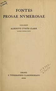 Cover of: Fontes prosae numerosae by Albert Curtis Clark