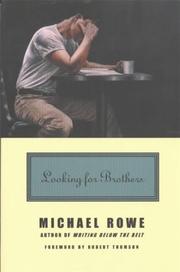 Cover of: Looking for brothers by Rowe, Michael, Rowe, Michael