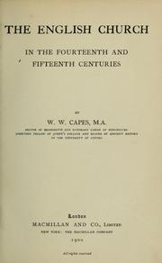 Cover of: The English Church in the fourteenth and fifteenth centuries by W. W. Capes