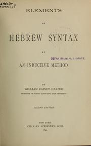 Cover of: Elements of Hebrew syntax by an inductive method by William Rainey Harper
