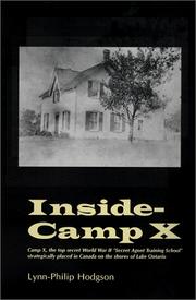 Inside Camp X by Lynn-Philip Hodgson