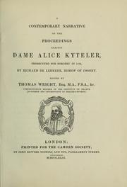 A contemporary narrative of the proceedings against Dame Alice Kyteler by Alice Kyteler
