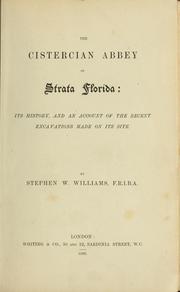 Cover of: The Cistercian abbey of Strata Florida by Stephen William Williams, Stephen William Williams