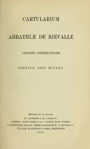 Cover of: Cartularium abbathiae de Rievalle ordinis Cisterciensis fundatae anno MCXXXII