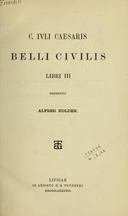 Cover of: Belli civilis libri III by Gaius Julius Caesar