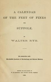 Cover of: A calendar of the feet of fines for Suffolk by Great Britain. Court of Common Pleas.