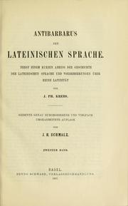 Cover of: Antibarbarus der lateinischen Sprache: nebst einem kurzen Abriss der Geschichte der lateinischen Sprache und Vorbemerkungen über reine Latinität