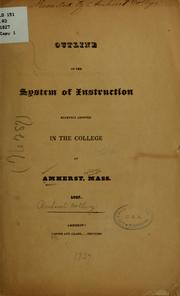 Cover of: Outline of the system of instruction recently adopted in the college at Amherst, Mass., 1827