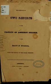 Cover of: The substance of two reports of the faculty of Amherst College, to the Board of Trustees, with the doings of the Board thereon