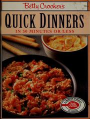 Cover of: Betty Crocker's Quick dinners in 30 minutes or less by Betty Crocker