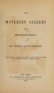 Cover of: The Waverley gallery of the principal female characters in Sir Walter Scott's romances