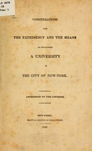 Considerations upon the expediency and the means of establishing a university in the city of New-York