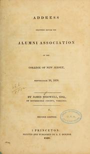 Cover of: Address delivered before the Alumni Association of the College of New Jersey, September 26, 1838 by James McDowell