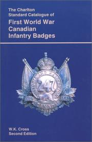 Cover of: First World War Canadian Infantry Badges (2nd Edition) : The Charlton Standard Catalogue